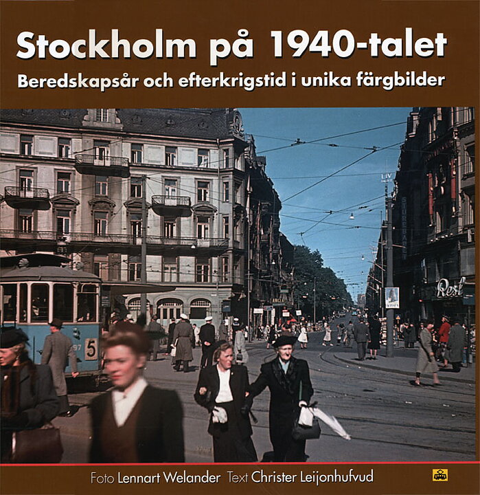 product-image Stockholm på1940-talet – Beredskapsår och efterkrigstid i unika färgbilder