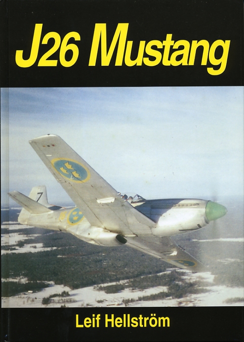 J 26 Mustang – ett jaktplan och en era i Sverige