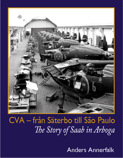 Från Säterbo till São Paulo - The story of Saab in Arboga