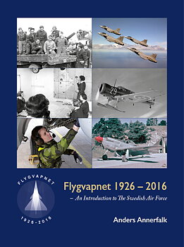 Flygvapnet 1926-2016 – An Introduction to The Swedish Air Force