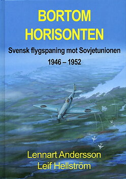 Bortom horisonten - svensk flygspaning mot Sovjetunionen