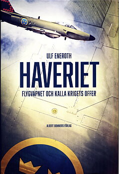 Haveriet – flygvapnet och kalla krigets offer