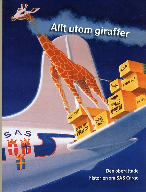 Allt utom giraffer - historien om SAS Cargo