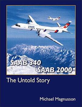 Saab 340 & Saab 2000 – The Untold Story