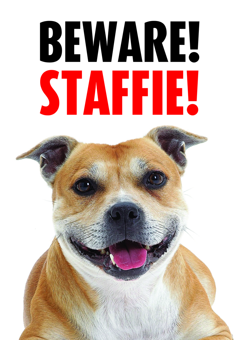 GATE/DOOR SIGN - BEWARE STAFFIE