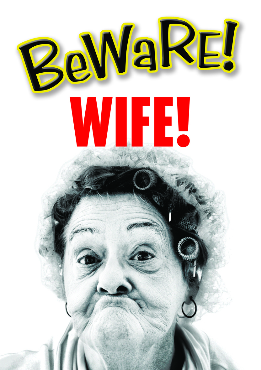 Skyltar Beware Wife