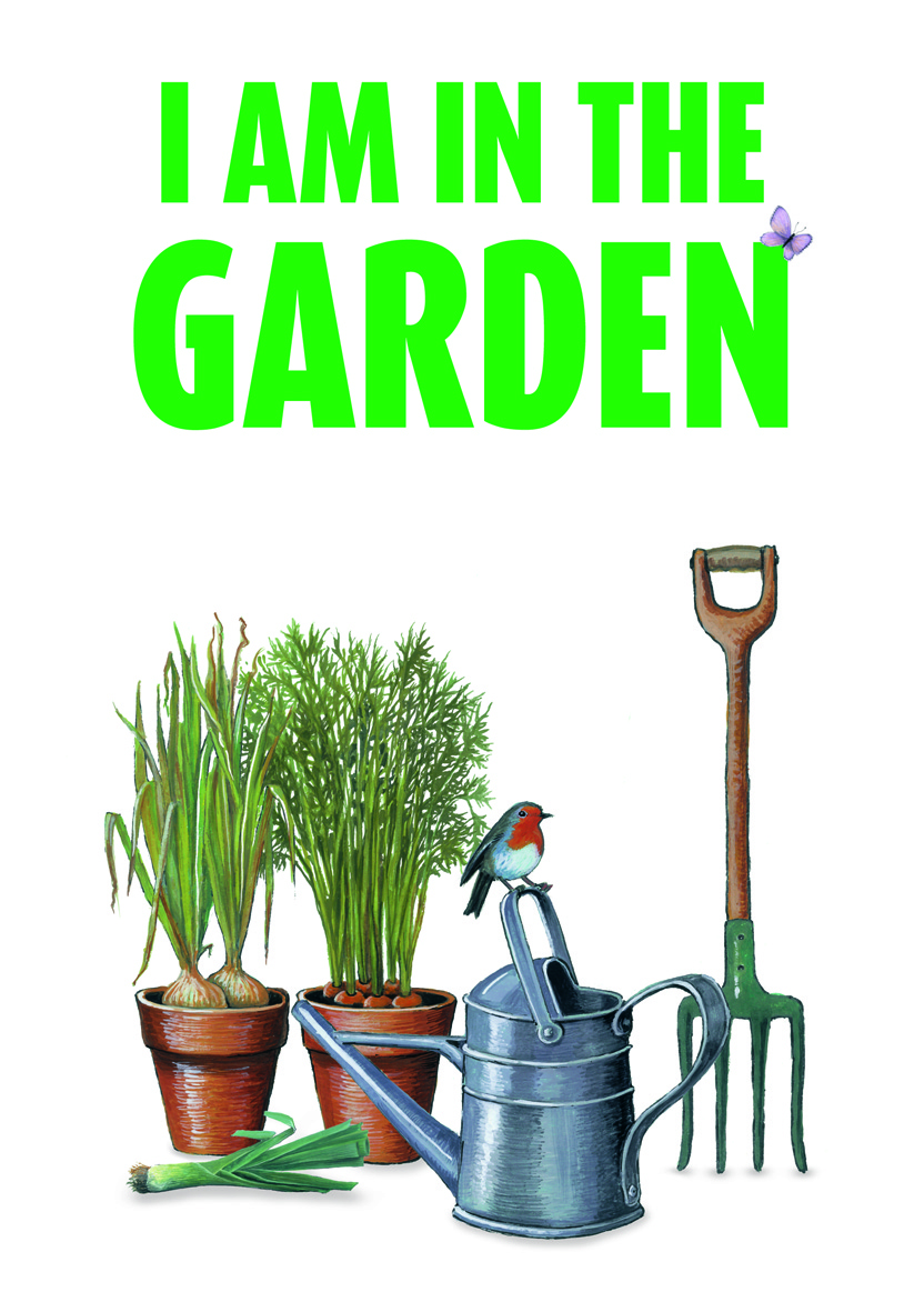 GATE/DOOR SIGN - I AM IN THE GARDEN
