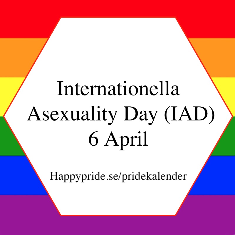 Internationella Asexuality Day (IAD) 6 April