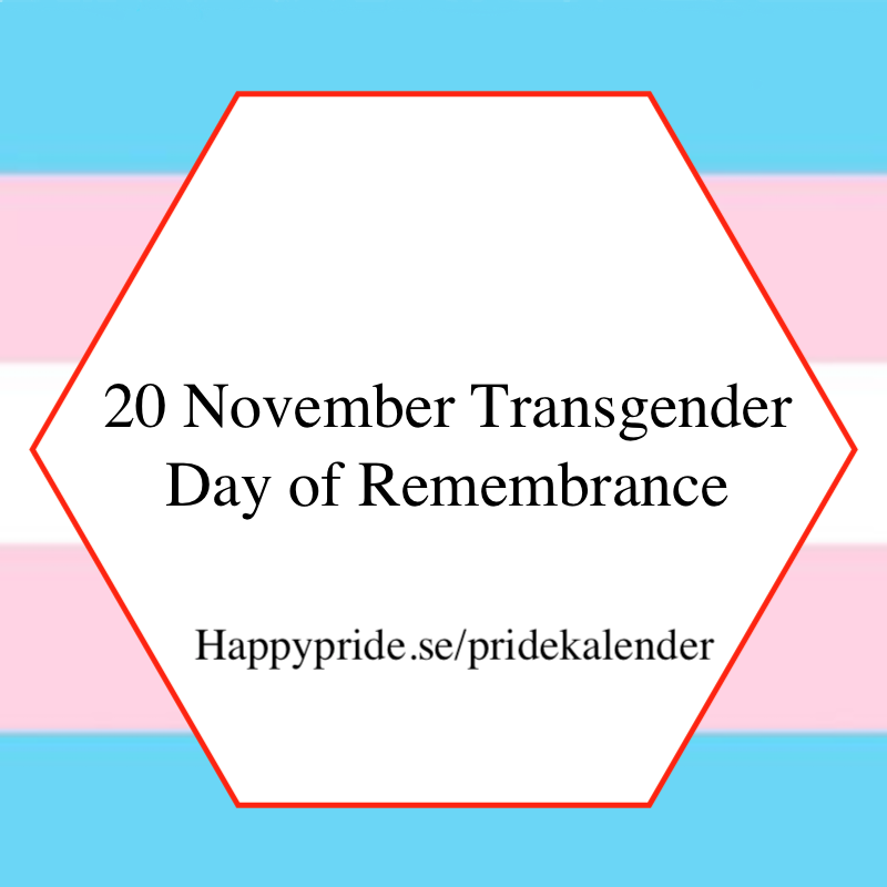 Transgender Day Of Remembrance (TDoR) - Varje år Den 20 Nov - HappyPride