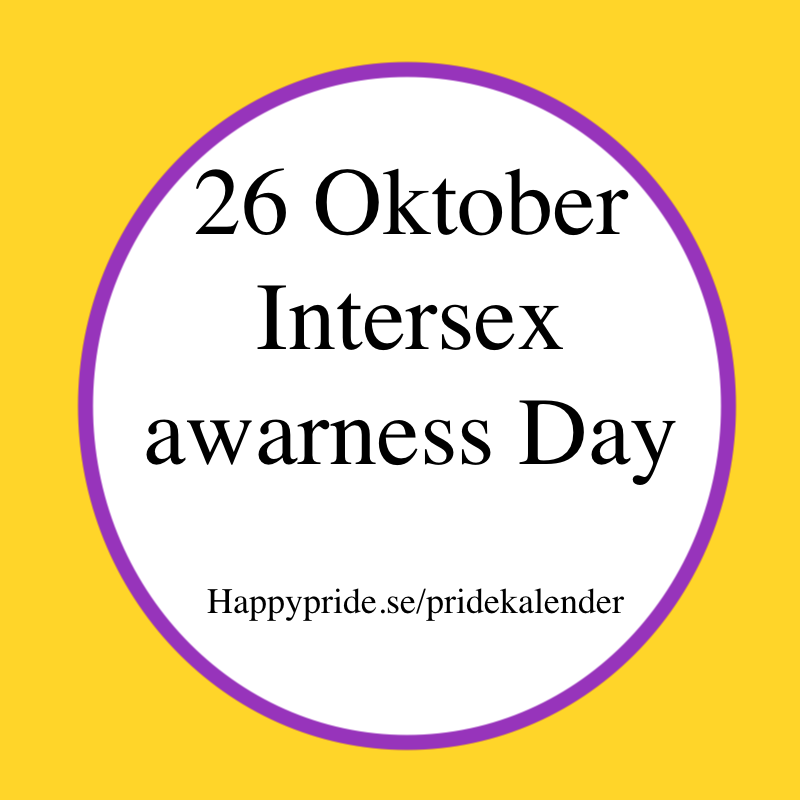 Intersex awarness day  - each year oct 26