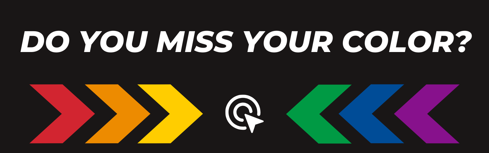 Do you miss your color?