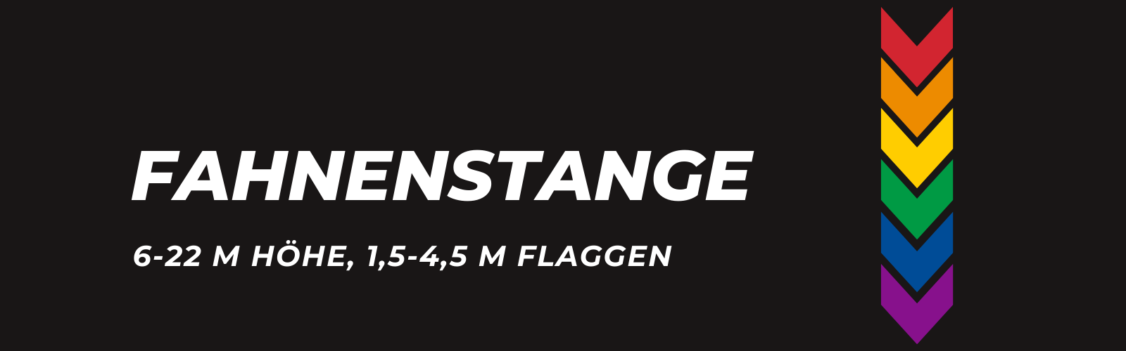 Fahnenstange, 6-22 m Höhe, 1,5-4,5 m Flaggen