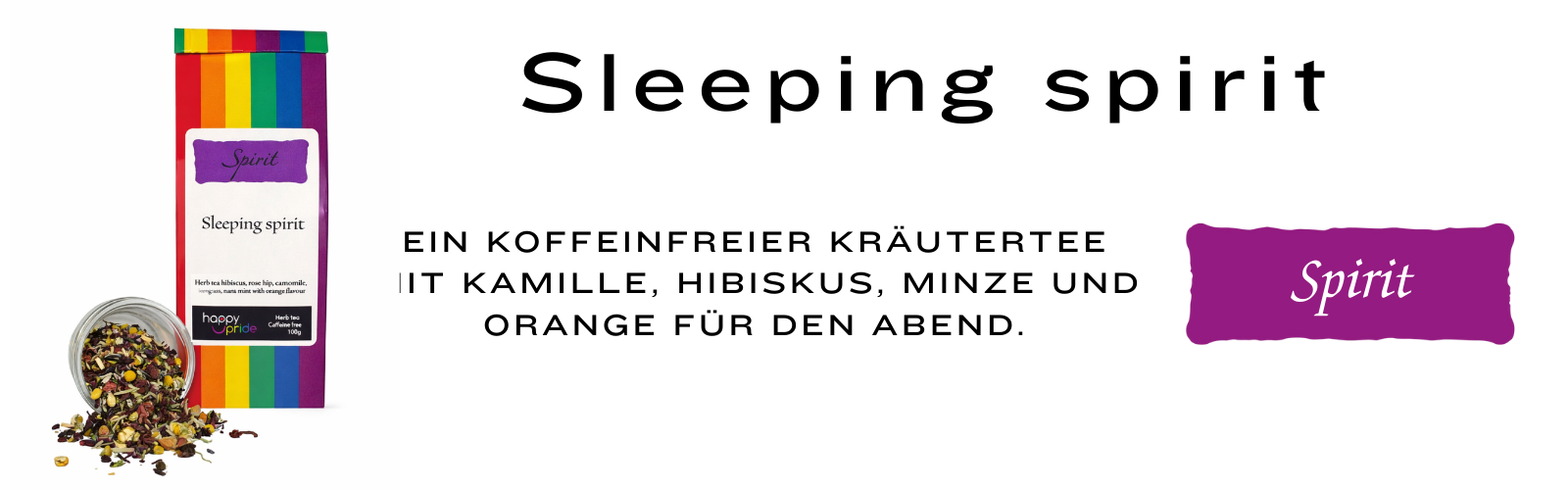 Sleeping spirit, Ein koffeinfreier Kräutertee mit Kamille, Hibiskus, Minze und Orange für den Abend.
