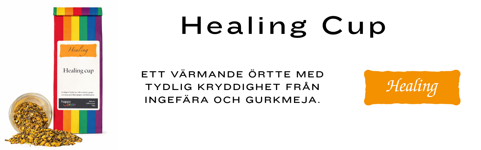 Ört te - Healing Cup Ett värmande örtte med tydlig kryddighet från ingefära och gurkmeja.