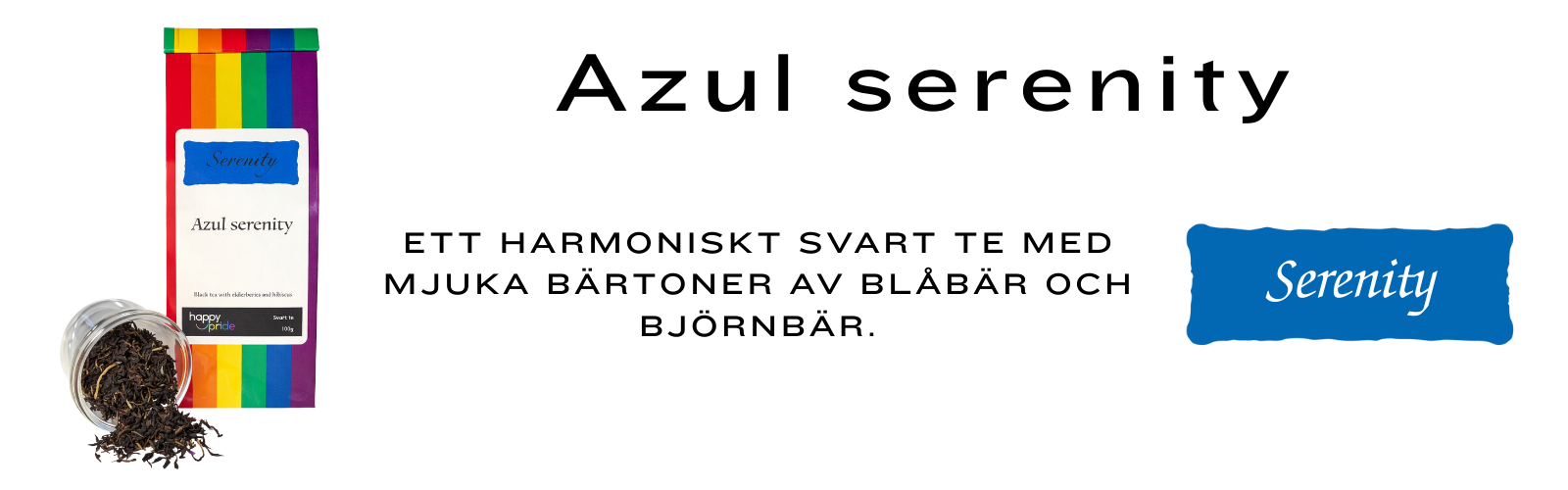 Azul serenity, Ett harmoniskt svart te med mjuka bärtoner av blåbär och björnbär.