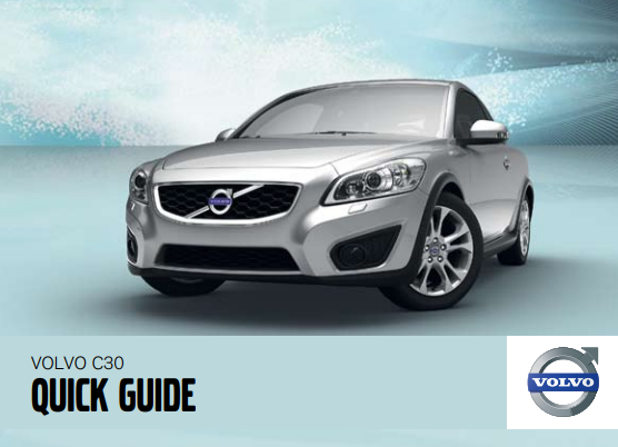Quick Guide Volvo C30 2012