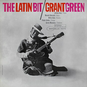 Grant Green-The Latin Bit / Blue Note