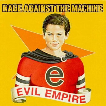 Rage Against The Machine-Evil Empire 