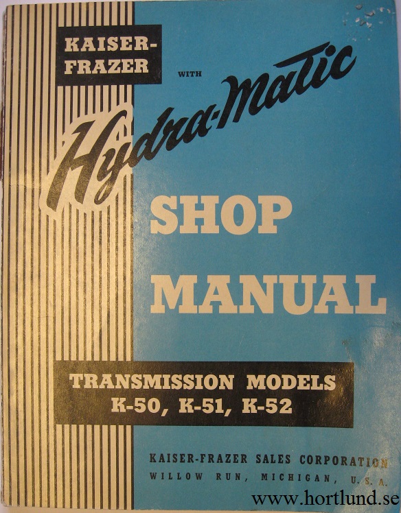 1950 - 1952 Kaiser Hydra-Matic Shop Manual