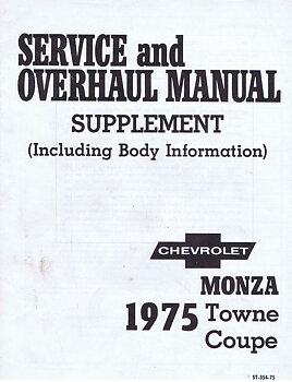 1975 Chevrolet Monza Town Coupe Service and Overhaul Manual Supplement Including Body Information