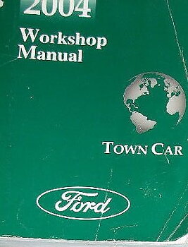 2004 Lincoln Town Car Workshop Manual