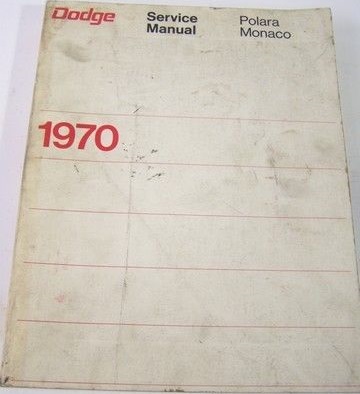 1970 Dodge Service Manual Polara & Monaco