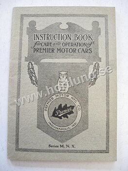 1913 Premier Instruction Book for care and operation of premier motor cars series M, N, X