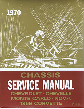 1970 Chevrolet Chassis Service Manual Chevrolet Chevelle Monte Carlo Nova 1969 Corvette