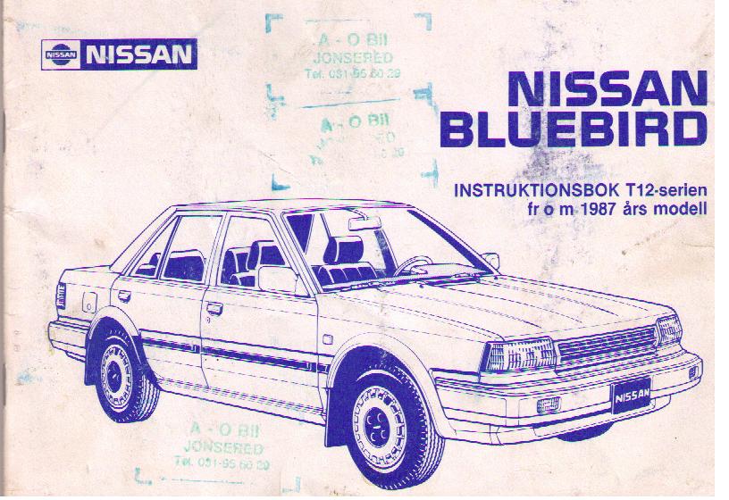 1987 Nissan Bluebird Instruktionsbok T12-serien