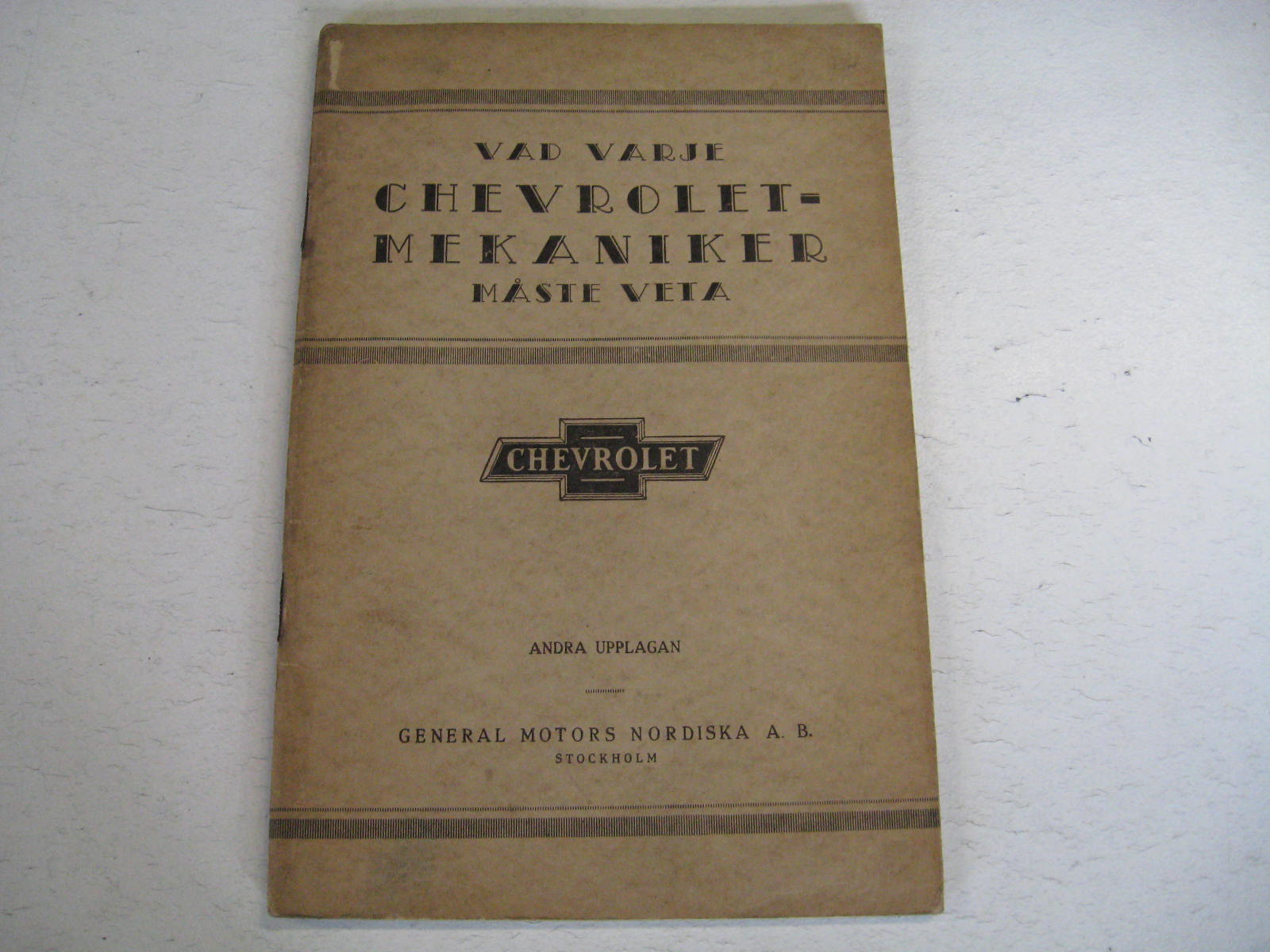 1930 Chevrolet Vad varje Chevrolet Meknaiker måste veta andra upplagan Svenskt Original