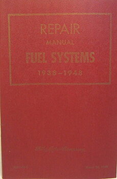 1938 - 1948 Ford, Mercury, Lincoln and Tractor Fuel Systems Repair Manual