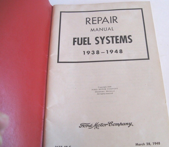 1938 - 1948 Ford, Mercury, Lincoln and Tractor Fuel Systems Repair Manual - 2