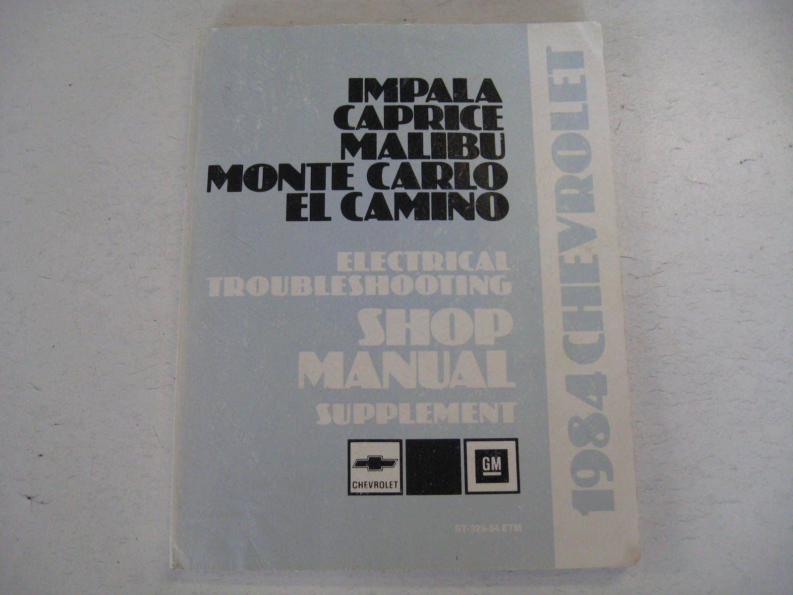 1984 Chevrolet Electrical Troubleshooting Shop Manual Supplement Impala Caprice Malibu Monte Carlo El Camino
