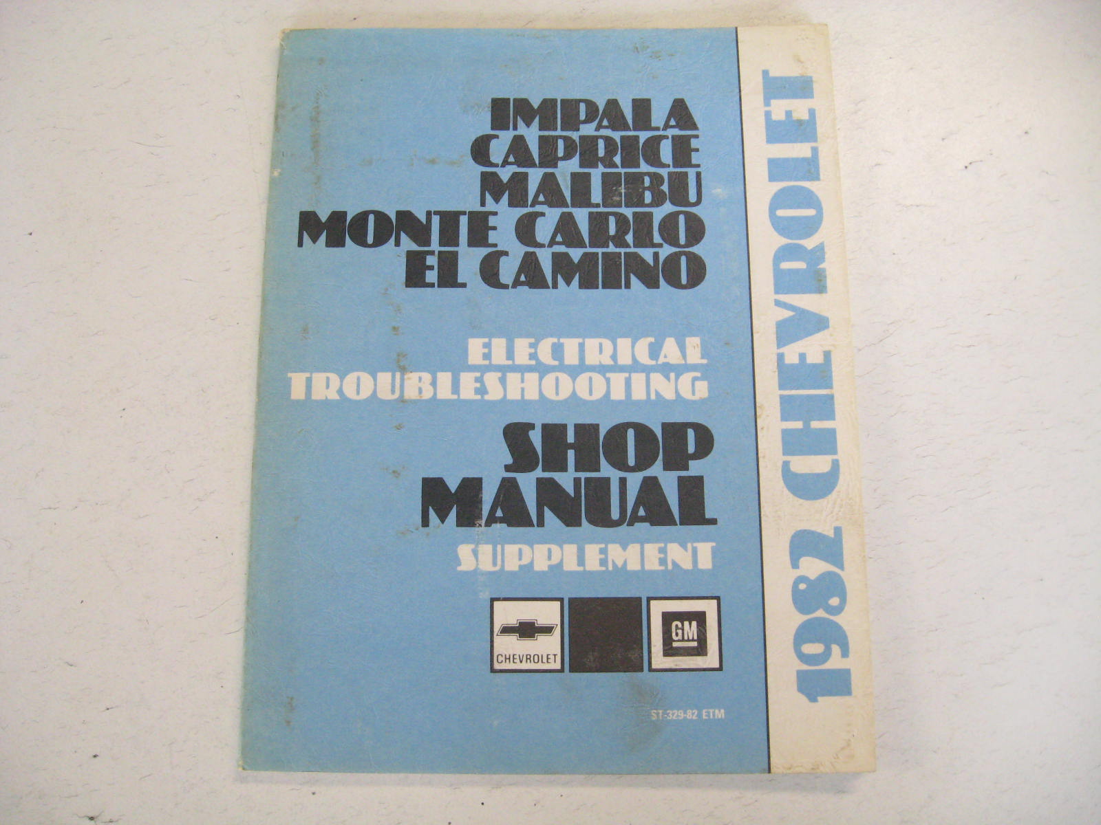 1982 Chevrolet Shop Manual Supplement Electrical Troubleshootning  Impala Carpice Malibu Monte Carlo El Camino