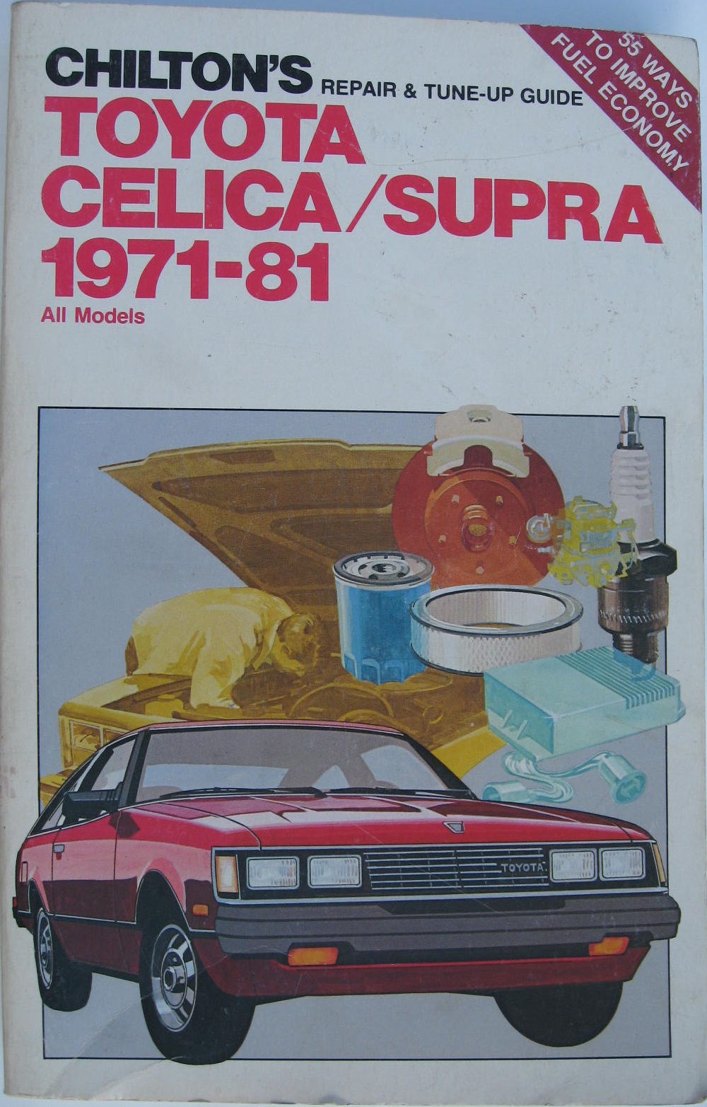 1971 - 1981 Toyota Celica / Supra Repair & Tune-Up Guide