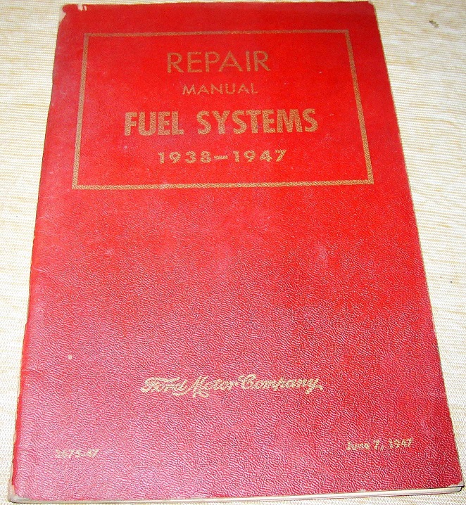 1938 - 1947 Ford, Mercury, Lincoln and Tractor Fuel Systems Repair Manual