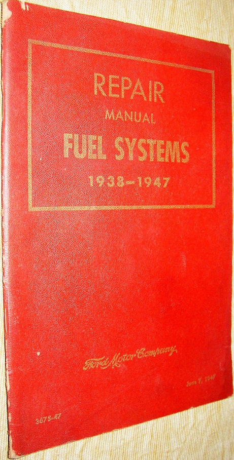 1938 - 1947 Ford, Mercury, Lincoln and Tractor Fuel Systems Repair Manual - 3