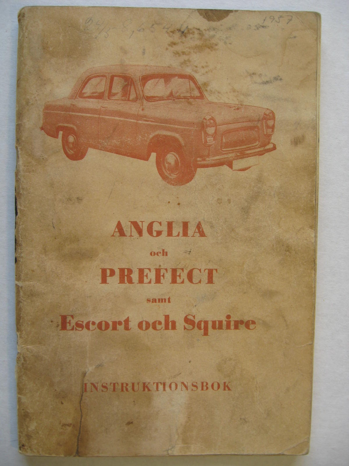 1957 Ford Anglia, Prefect, Escort och Squire Instruktionsbok
