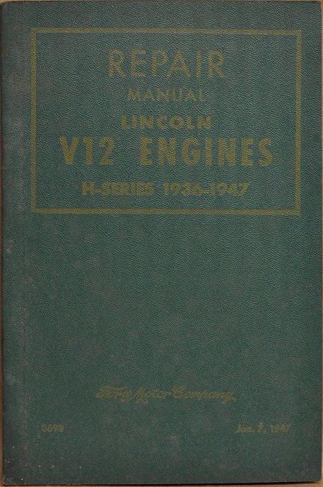 1936-1947 Lincoln V12 Engines H-series Repair Manual