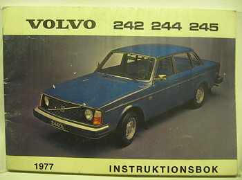 1977 Volvo 242 244 245 Instruktionsbok 1:st utgåva