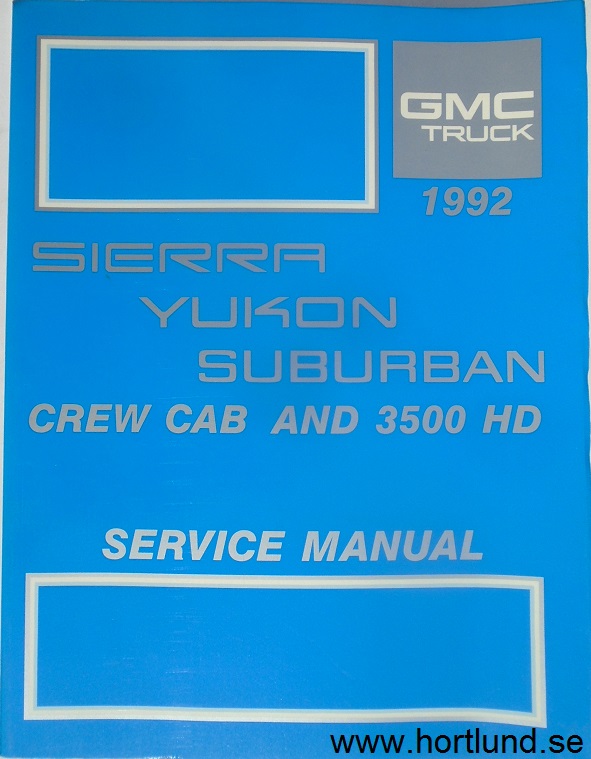 1992 GMC Sierra, Yukon, Suburban, Crew Cab and 3500 HD Service Manual