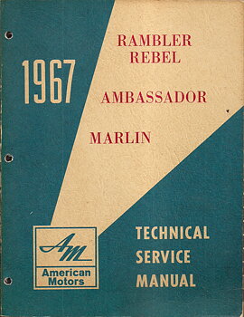 1967 Rambler Rebel Ambassador Marlin Technical Service Manual