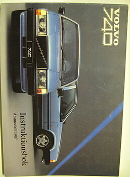 1987 Volvo 740 Instruktionsbok