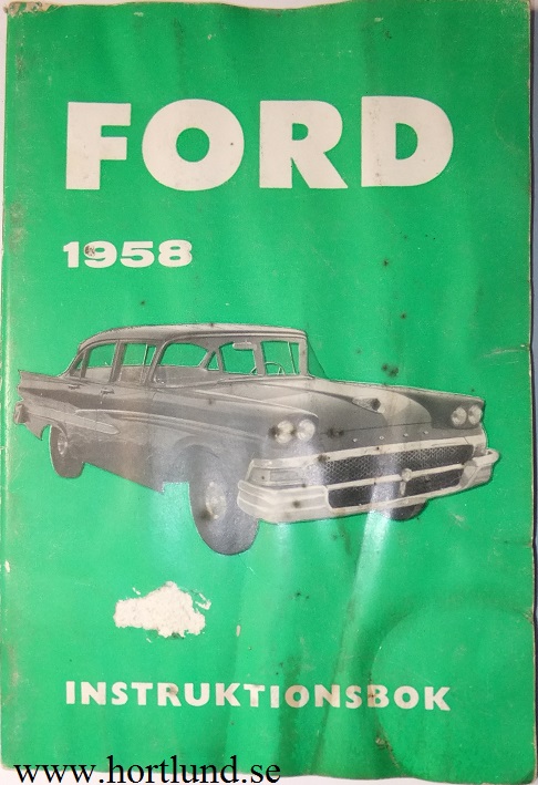 1958 Ford Instruktionsbok svensk original 2:dra utg. 2-58