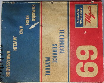 1969 AMC Rambler, Javelin, Rebel, AMX, Ambassador Technical Service Manual original