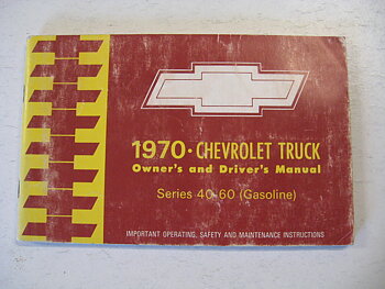 1970 Chevrolet Truck Owners And Drivers Manual series 40 - 60 Gasoline
