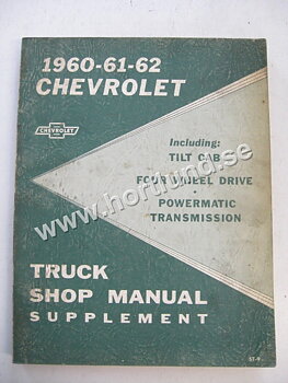 1960 1961 1962 Chevrolet Truck Shop Manual Supplement Tilt Cab, Four Wheel Drive, Powermatic Transmission