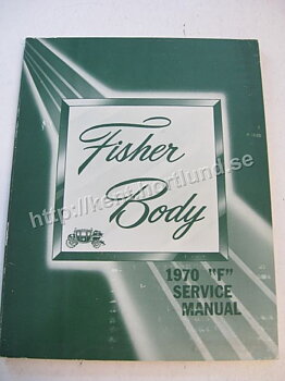 1970 Fisher Body Service Manual F