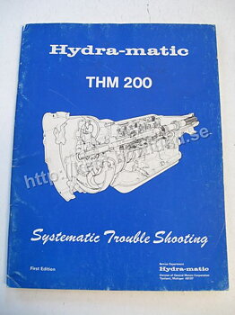 1977 GM Hydra-Matic THM 200 Systematic Trouble Shooting First edition