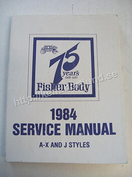 1984 Fisher Body Service Manual A-X and J Styles